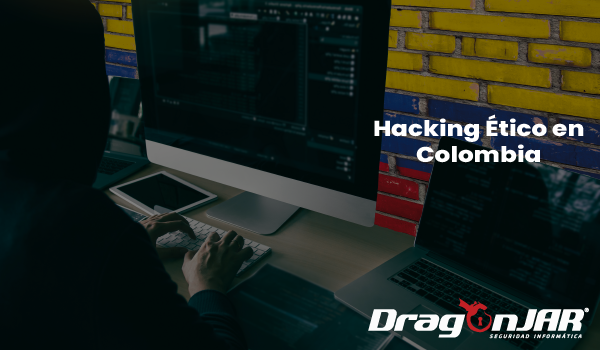 Hacking etico en Colombia