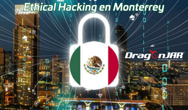 Ethical Hacking en Monterrey
