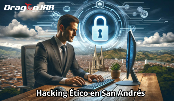 Hacking ético en San Andrés