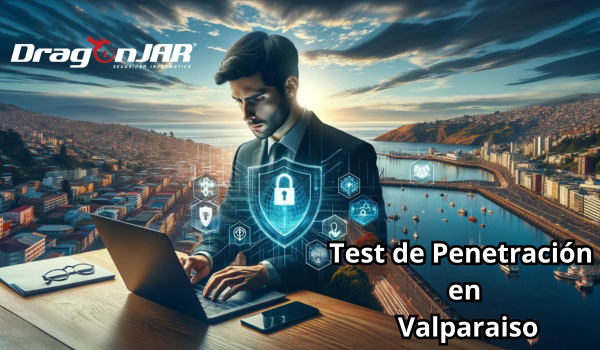 Test de Penetración en Valparaíso