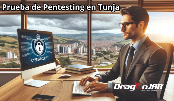 Prueba de Pentesting en Tunja